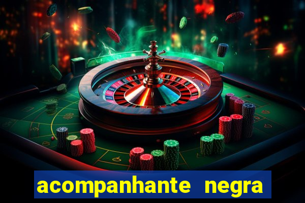 acompanhante negra sao paulo